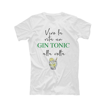 Vivo la vita un Gin Tonic alla volta - T-shirt
