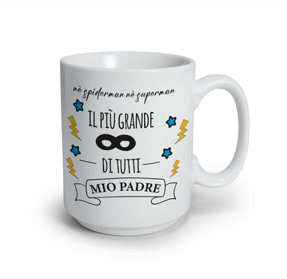 Il più grande di tutti mio padre - Tazza mug