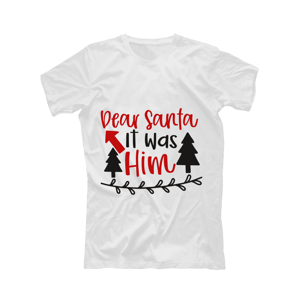 Dear Santa it was him - T-shirt