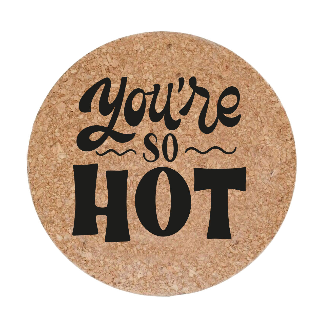 You're so hot - Set da 3 pezzi Sottopentola in sughero naturale 19cm