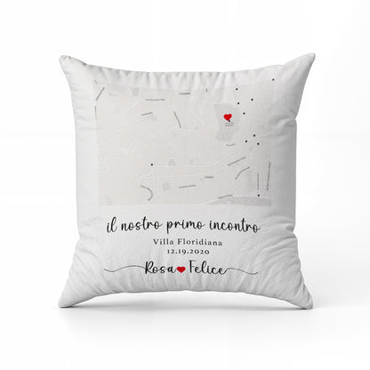 Il nostro primo incontro - Cuscino - idea regalo - personalizzato