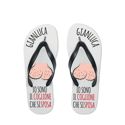 Io sono il coxxxne che si sposa - Infradito - personalizzati con nome