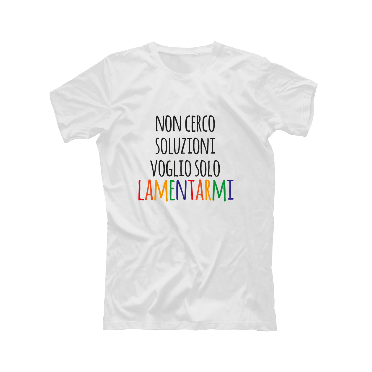 Non cerco soluzioni voglio solo lamentarmi - T-shirt