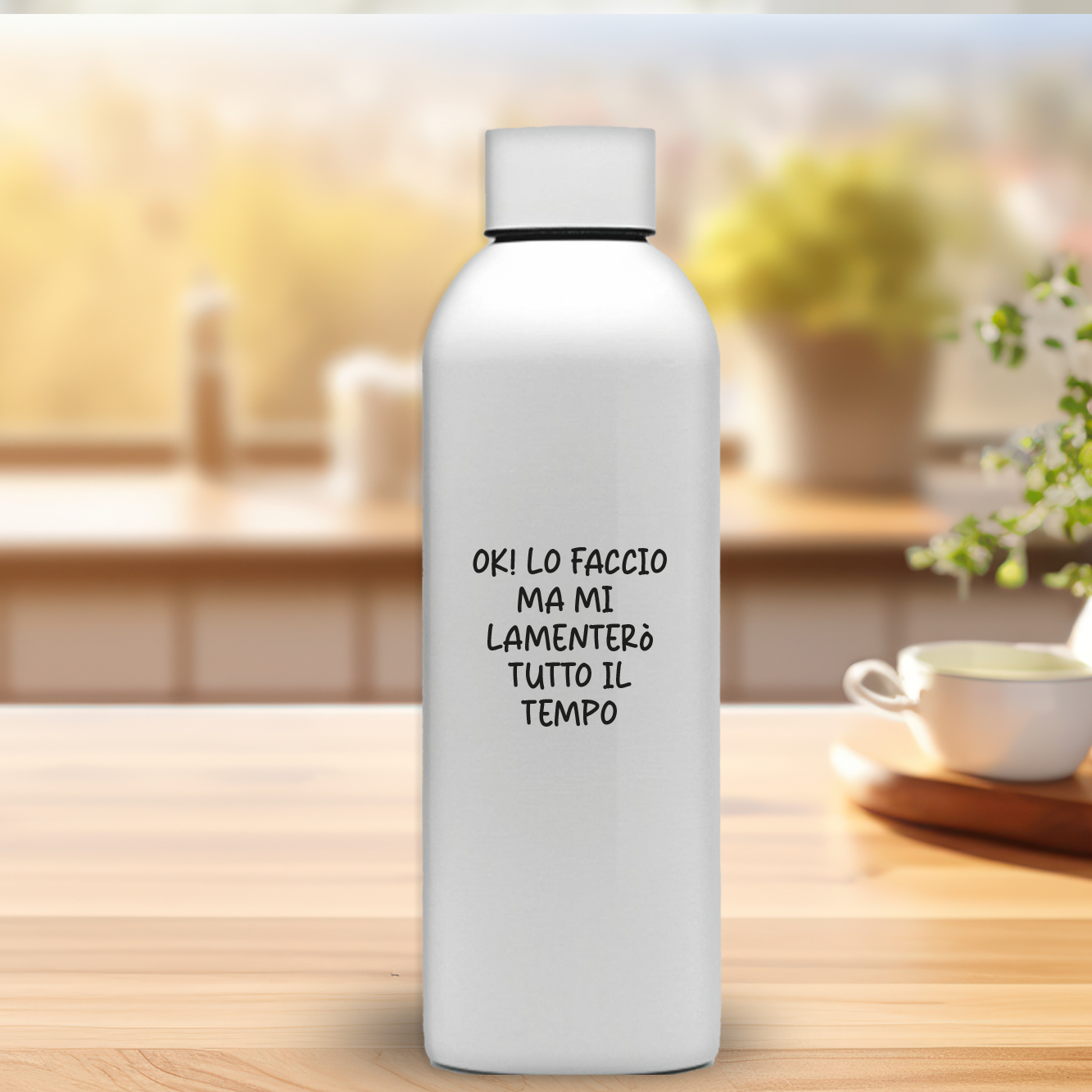 Mi lamenterò tutto il tempo - Borraccia Ecosostenibile