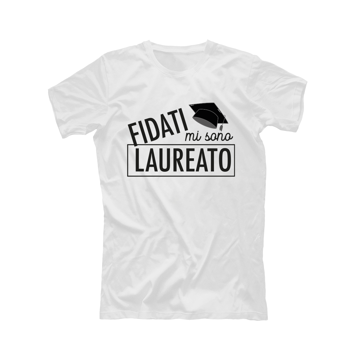 Fidati mi sono laureato - t-shirt