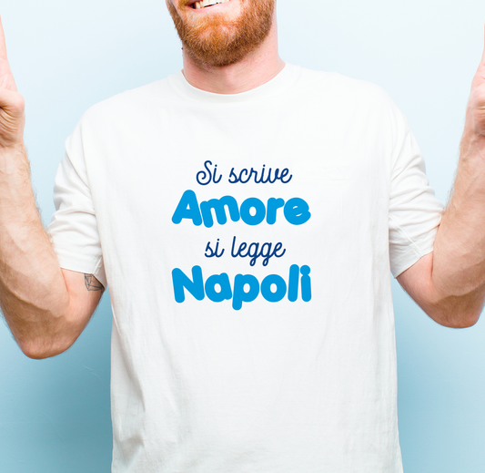 Si scrive Amore si legge Napoli - T-shirt Bianca - Maglia 2026