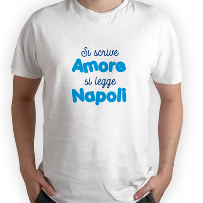 Si scrive Amore si legge Napoli - T-shirt Bianca