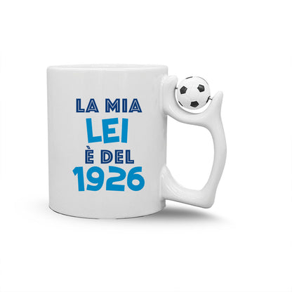 La mia lei è del 1926 - Tazza mug con manico pallone