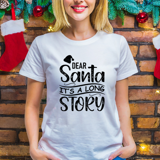 Dear Santa it's a long story - T-shirt