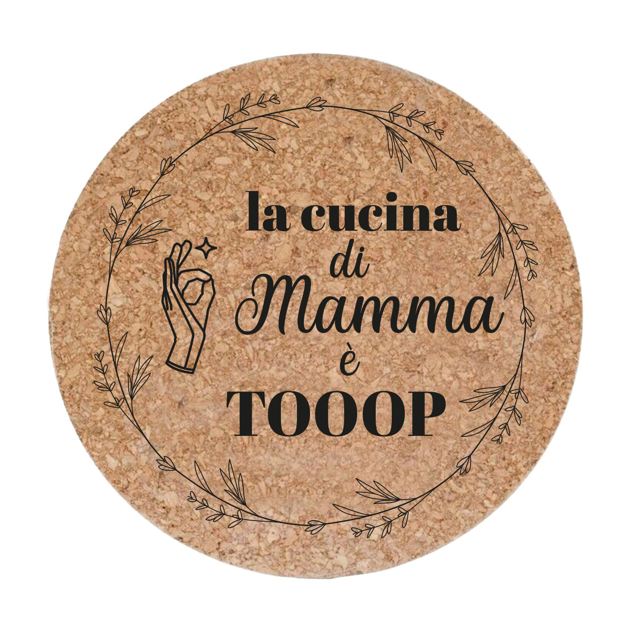 La cucina di mamma è toop - Set da 3 pezzi Sottopentola in sughero naturale 19cm