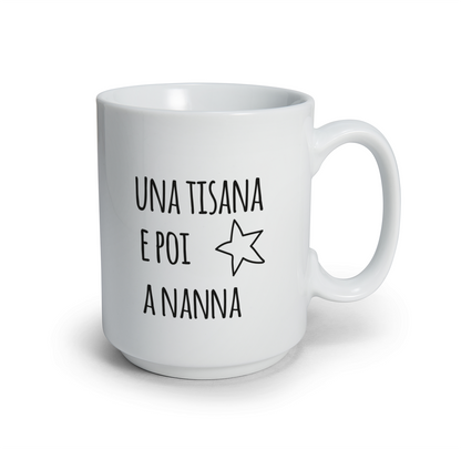 Una tisana e poi a nanna - Tazza mug