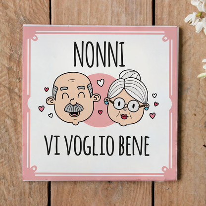 Nonni vi voglio bene - Mattonella in Ceramica