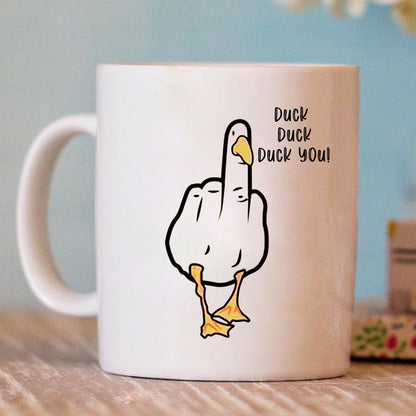 Duck, duck, duck you! - Tazza mug