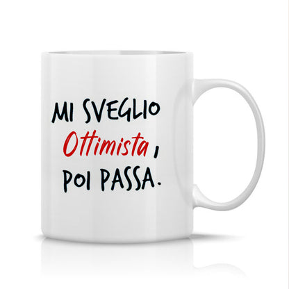 Mi sveglio ottimista, poi passa - Tazza mug