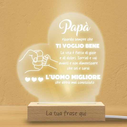 Papà l'uomo migliore che abbia mai conosciuto - Lampada - Plexiglass personalizzata con frase