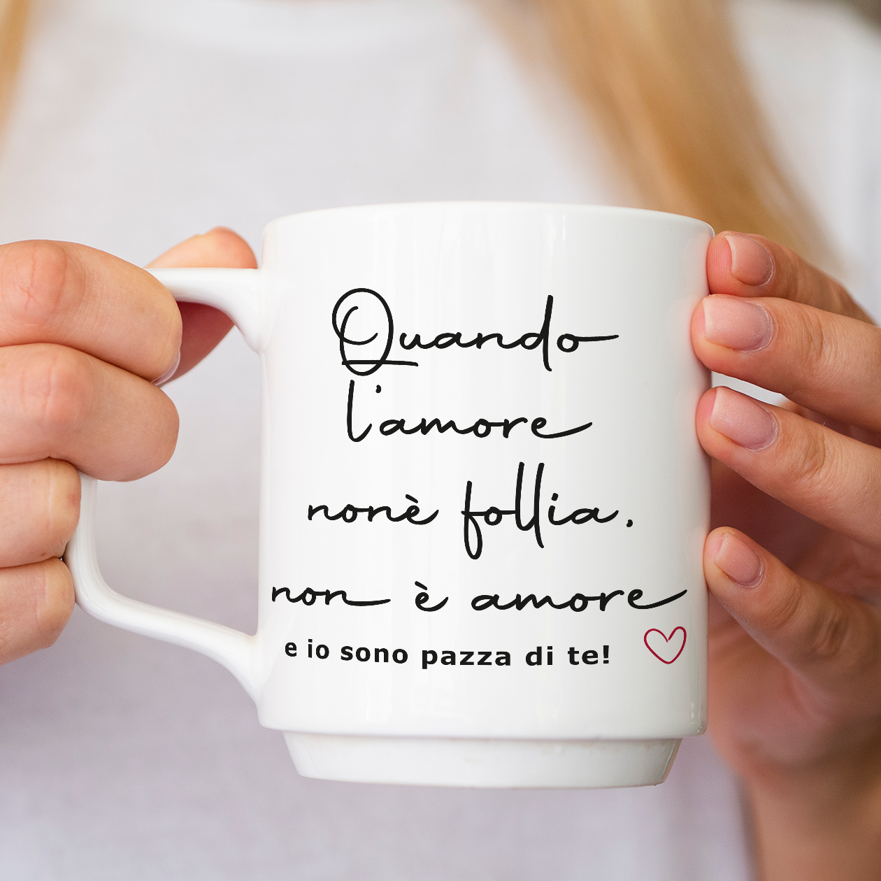 Sono pazza di te - Tazza mug