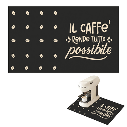 Il caffè rende tutto possibile - Tappetino per Macchina del caffè con Retro in Gomma Tappeto 30x40cm