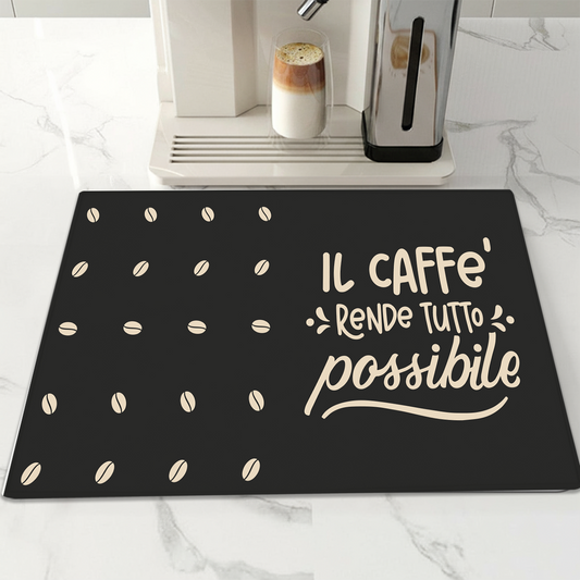Il caffè rende tutto possibile - Tappetino per Macchina del caffè con Retro in Gomma Tappeto 30x40cm