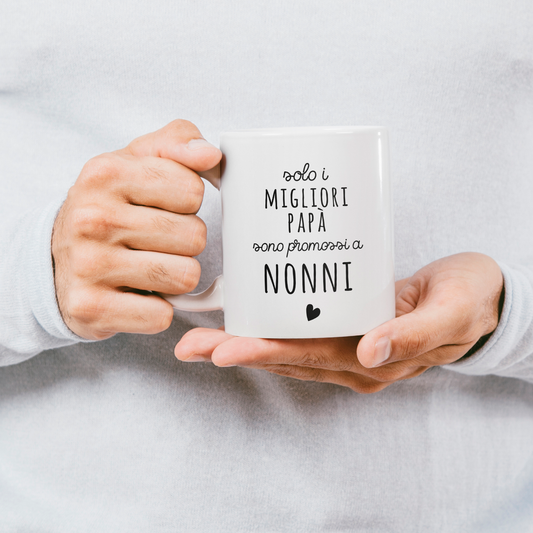 Solo i migliori papà diventano nonni - Tazza mug