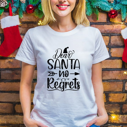 Dear Santa no regrets - T-shirt