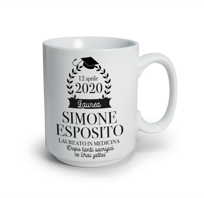 Dopo tanti sacrifici ce l'hai fatta - Tazza mug - personalizzata