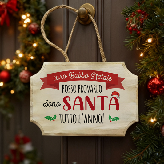 Sono Santa tutto l'anno - fuoriporta in legno