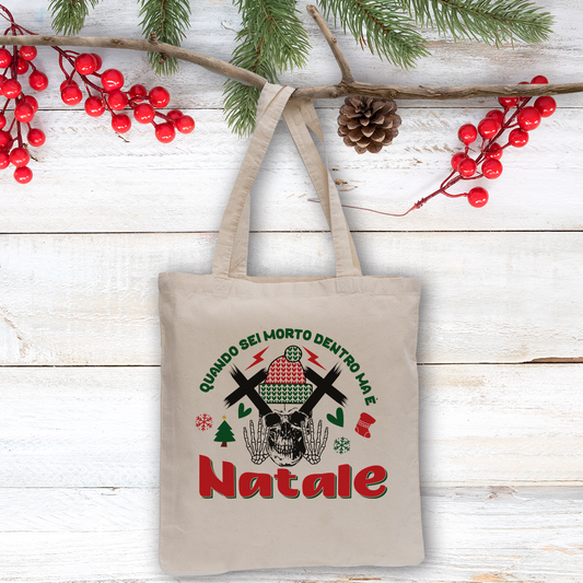 Quando sei morto dentro ma è Natale - Shopper In Cotone