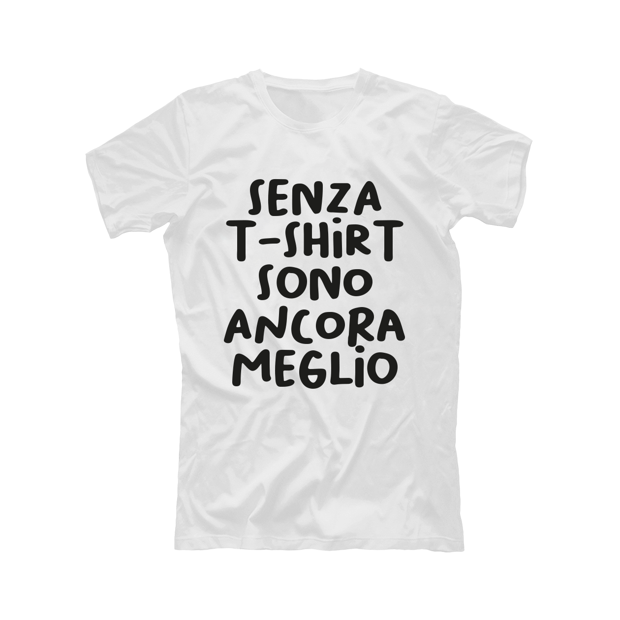 Senza t-shirt sono ancora meglio - T-shirt