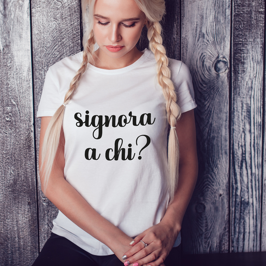 Signora a chi? - T-shirt