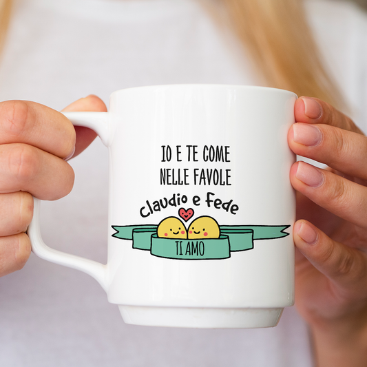 Io e te come nelle favole - Tazza mug - personalizzata con nomi