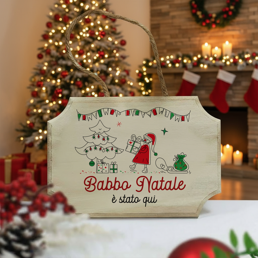 Babbo Natale è stato qui - fuoriporta in legno