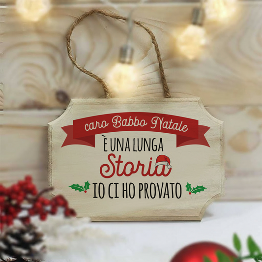 Caro Babbo Natale è una lunga storia - fuoriporta in legno