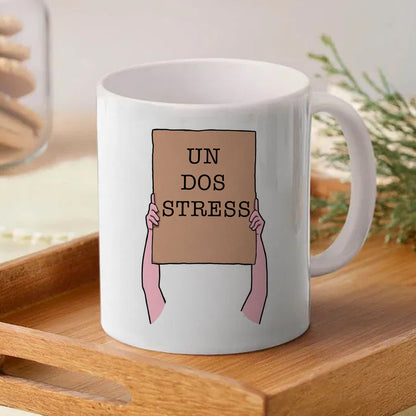 Un dos stress - Tazza mug