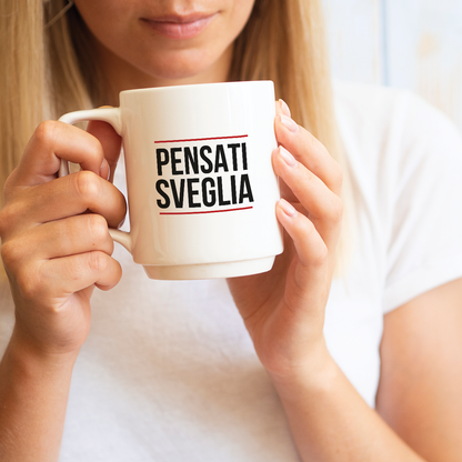 Pensati sveglia - Tazza mug