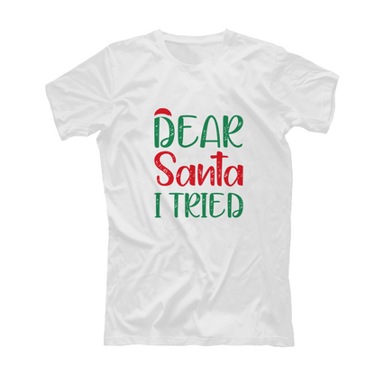 Dear santa i tired - T-shirt