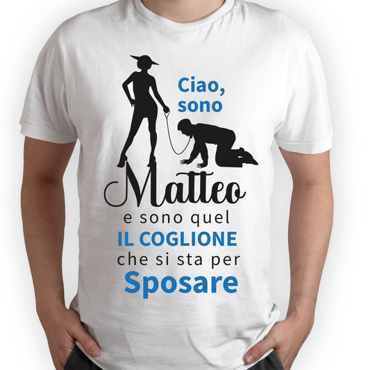 Sono quel coxxxne che si sta per sposare - T-shirt - idea regalo addio al celibato - personalizzato con nome