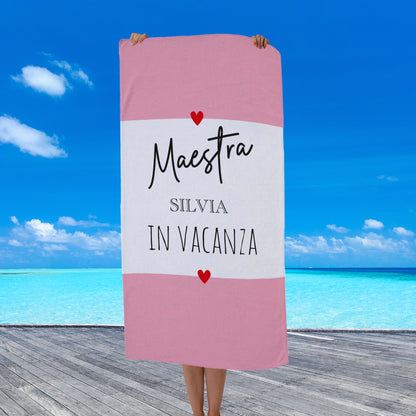 Maestra in vacanza - Telo Mare - personalizzato con nome