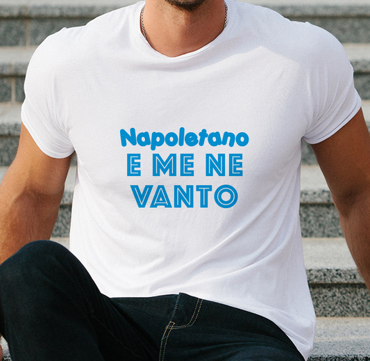 Napoletano e me ne vanto - T-shirt Bianca - Maglia 2026