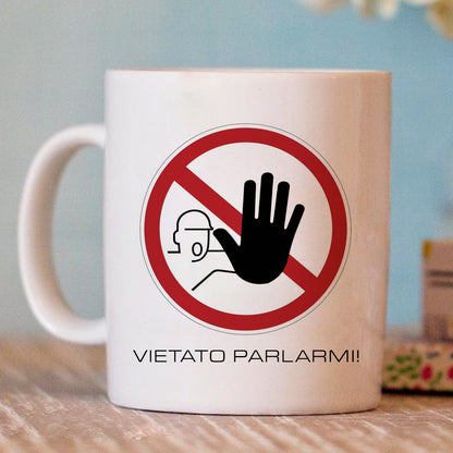 Vietato parlarmi - Tazza mug