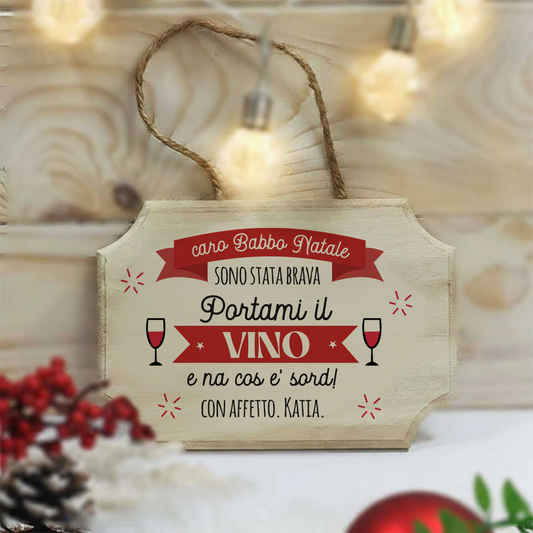 Caro Babbo Natale sono stata brava - fuoriporta in legno - personalizzato con nome