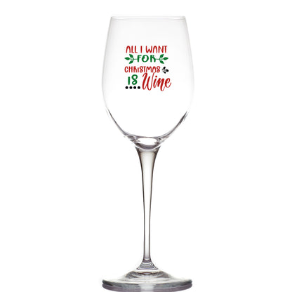 All i want for Christmas is wine  - Calice Bicchiere da Vino