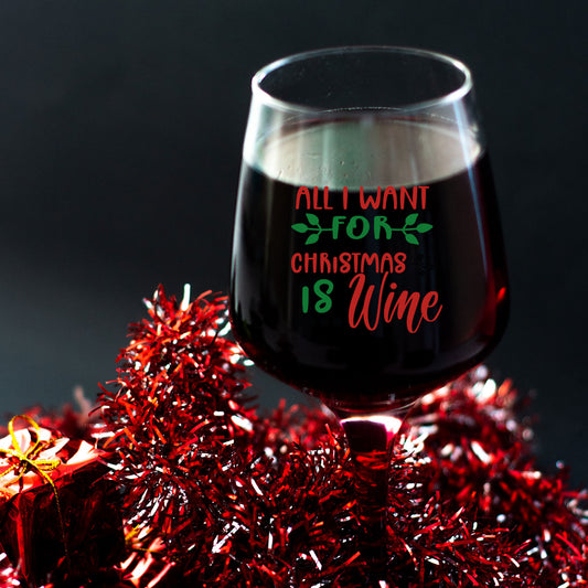 All i want for Christmas is wine  - Calice Bicchiere da Vino