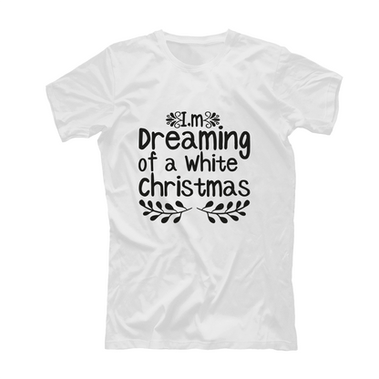 Im dreaming of a white christmas - T-shirt