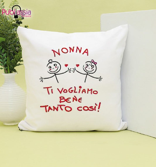 Nonna ti vogliamo bene così tanto - Cuscino personalizzato