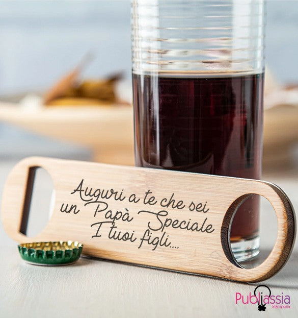 Papà speciale - Apribottiglie in legno personalizzato