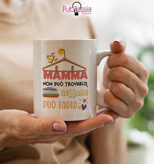 Solo mamma può trovarlo - Tazza Mug