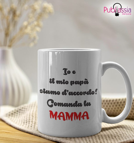 Comanda la mamma - Tazza Mug