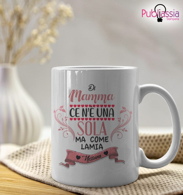 Mamma c'è ne una sola - Tazza Mug