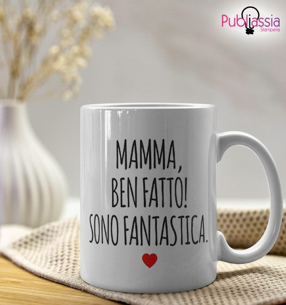 Mamma ben fatto! - Tazza Mug