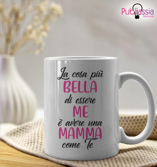Avere una mamma come te - Tazza Mug